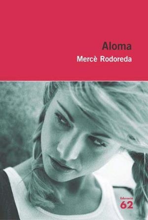 ALOMA | 9788492672271 | MERCÈ RODOREDA