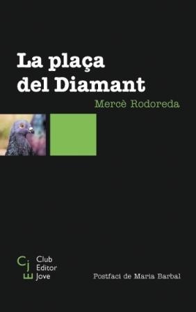 LA PLAÇA DEL DIAMANT | 9788473291064 | RODOREDA, MERCÈ