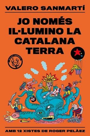 JO NOMÉS IL·LUMINO LA CATALANA TERRA | 9788494051456 | SANMARTI, VALERO