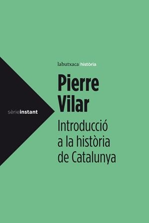 INTRODUCCIÓ A LA HISTÒRIA DE CATALUNYA | 9788499307008 | PIERRE VILAR