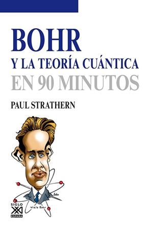BOHR Y LA TEORÍA CUÁNTICA | 9788432316579 | STRATHERN, PAUL