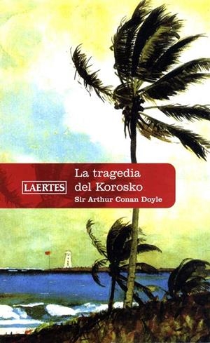 LA TRAGEDIA DE KOROSKO | 9788475846217 | DOYLE, SIR ARTHUR CONAN