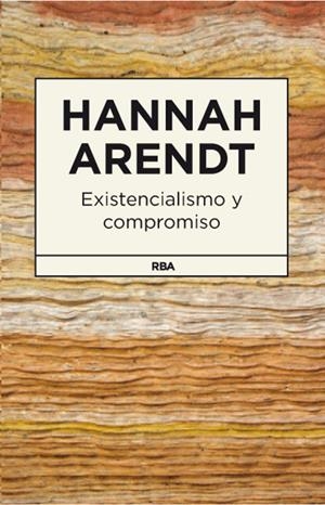 EXISTENCIALISMO Y COMPROMISO | 9788490064825 | ARENDT, HANNAH