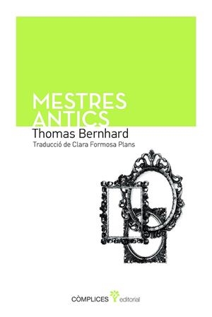 MESTRES ANTICS | 9788493945817 | BERNHARD, THOMAS
