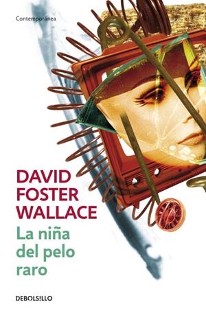 LA NIÑA DEL PELO RARO | 9788484506942 | WALLACE,DAVID FOSTER