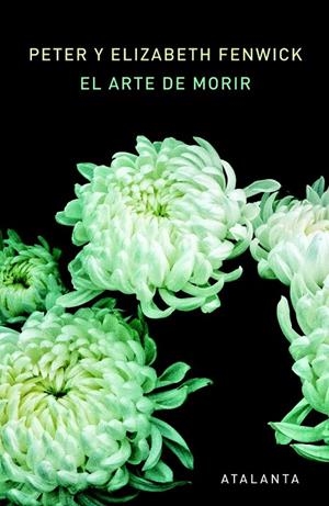 EL ARTE DE MORIR | 9788494303074 | FENWICK, PETER/FENWICK, ELISABETH