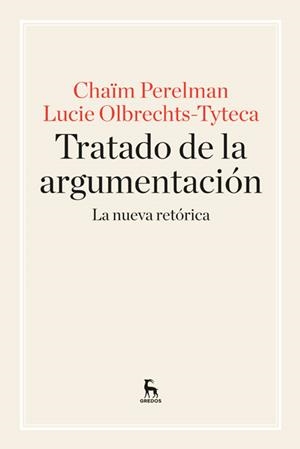 TRATADO DE ARGUMENTACIÓN | 9788424928971 | PERELMAN , CHAIM/OLBRECHTS TYTECA, LUCIE
