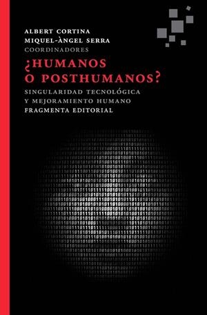 ¿HUMANOS O POSTHUMANOS? | 9788415518143