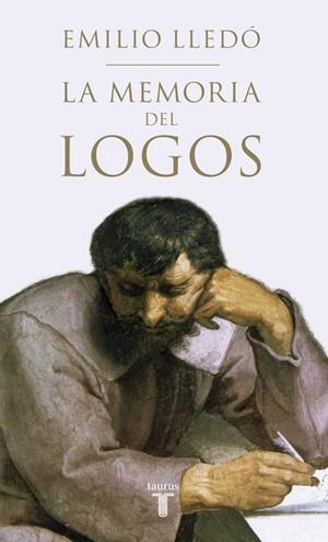 LA MEMORIA DEL LOGOS | 9788430617333 | LLEDÓ,EMILIO