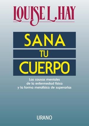 SANA TU CUERPO | 9788479530242 | HAY, LOUISE L.
