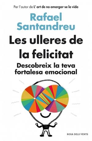 LES ULLERES DE LA FELICITAT | 9788415961154 | SANTANDREU,RAFAEL