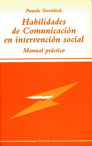 HABILIDADES DE COMUNICACIÓN EN INTERVENCIÓN SOCIAL | 9788427714038 | TREVITHICK, PAMELA