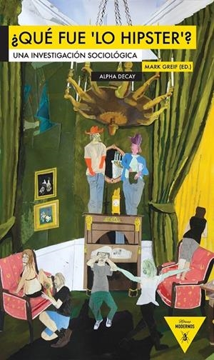 ¿QUE FUE LO HIPSTER? | 9788492837212 | GREIF, MARK