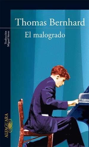 EL MALOGRADO | 9788420406909 | BERNHARD,THOMAS