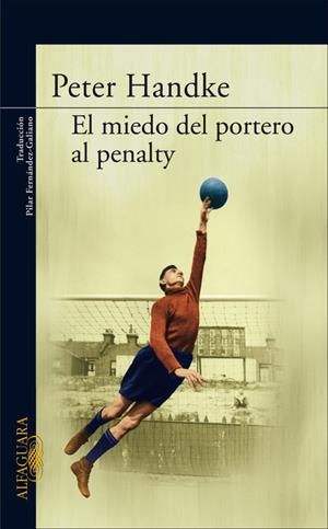 EL MIEDO DEL PORTERO AL PENALTY | 9788420470153 | HANDKE,PETER