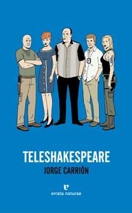 TELESHAKESPEARE | 9788415217015 | JORGE CARRIÓN
