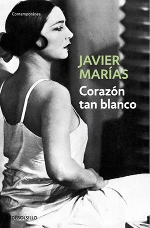 CORAZÓN TAN BLANCO | 9788483461402 | MARIAS, JAVIER