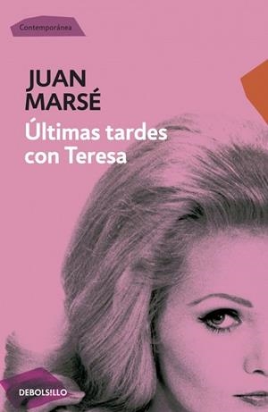 ÚLTIMAS TARDES CON TERESA | 9788499089331 | MARSÉ, JUAN