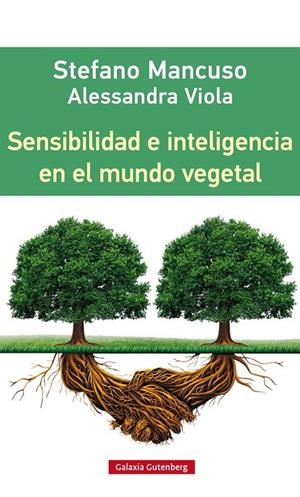 SENSIBILIDAD E INTELIGENCIA EN EL MUNDO VEGETAL | 9788416252312 | MANCUSO, STEFANO/VITTOLA, ALESSANDRA