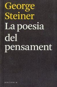LA POESIA DEL PENSAMENT | 9788493826222 | STEINER, GEORGE