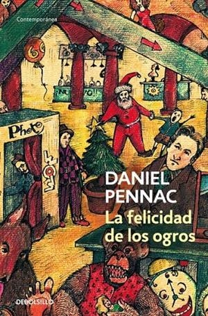 LA FELICIDAD DE LOS OGROS (MALAUSSÈNE 1) | 9788499081151 | PENNAC,DANIEL
