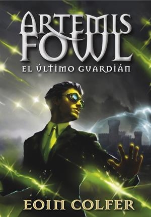 EL ÚLTIMO GUARDIÁN (ARTEMIS FOWL 8) | 9788490430071 | COLFER,EOIN