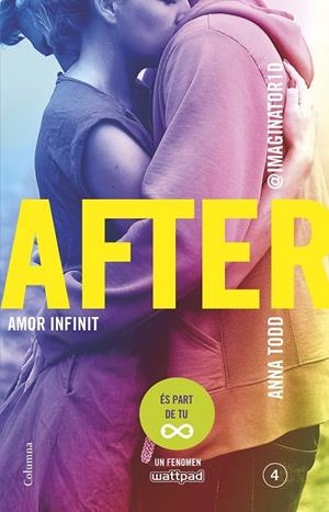 AFTER. AMOR INFINIT (SÈRIE AFTER 4) (EDICIÓ EN CATALÀ) | 9788466419390 | ANNA TODD