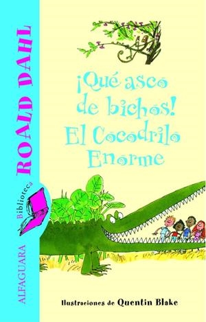 ¡QUÉ ASCO DE BICHOS! Y EL COCODRILO ENORME (BIBLIOTECA ROALD DAHL) | 9788420466811 | DAHL,ROALD