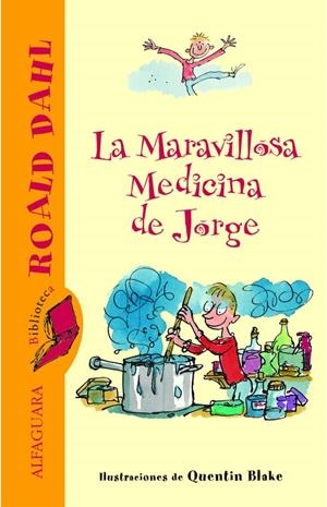 LA MARAVILLOSA MEDICINA DE JORGE (BIBLIOTECA ROALD DAHL) | 9788420466842 | DAHL,ROALD