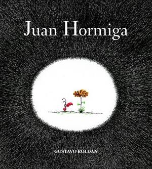 JUAN HORMIGA | 9788494053313 | ROLDÁN DEVETACH, GUSTAVO