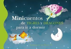 MINICUENTOS DE TIGRES Y DRAGONES PARA IR A DORMIR | 9788448837112 | BK,BLANCA