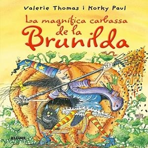 BRUIXA BRUNILDA. MAGN¡FICA CARBASSA | 9788498015737 | THOMAS, VALERIE/PAUL, KORKY