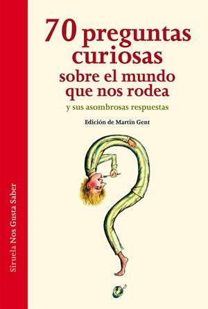70 PREGUNTAS CURIOSAS SOBRE EL MUNDO QUE NOS RODEA Y SUS ASOMBROSAS RESPUESTAS | 9788415723387 | HOFFMANN, ARIANE/VON KEITZ, VERENA/LIESEN, THOMAS/NELLISSEN, KATJA/OTT, SASCHA