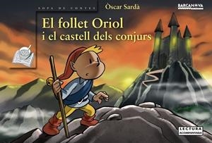 EL FOLLET ORIOL I EL CASTELL DELS CONJURS | 9788448926922 | SARDÀ, ÒSCAR