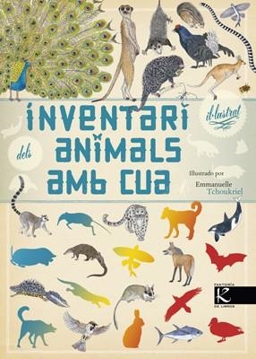 INVENTARI IL-LUSTRAT DELS ANIMAIS AMB CUA | 9788415250777 | ALADJIDI, VIRGINIE/TCHOUKRIEL, EMMANUELLE