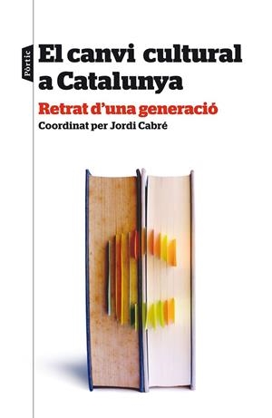 EL CANVI CULTURAL A CATALUNYA | 9788498093438 | DIVERSOS AUTORS