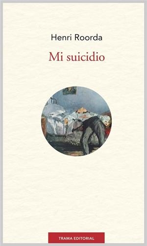 MI SUICIDIO | 9788494166143 | ROORDA, HENRI