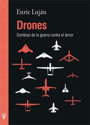 DRONES SOMBRAS DE LA GUERRA CONTRA EL TERROR | 9788492559633 | LUJAN, ENRIC