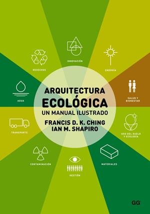 ARQUITECTURA ECOLÓGICA | 9788425227431 | CHING, FRANCIS D.K./SHAPIRO, IAN M.