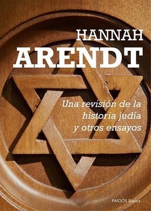 UNA REVISIÓN DE LA HISTORIA JUDÍA Y OTROS ENSAYOS | 9788449331640 | HANNAH ARENDT