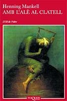 AMB L'ALÈ AL CLATELL | 9788483109519 | HENNING MANKELL