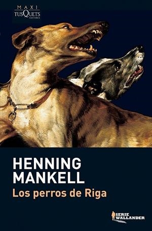 LOS PERROS DE RIGA | 9788483835210 | HENNING MANKELL