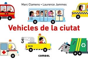 VEHICLES DE LA CIUTAT | 9788491010104 | CLAMENS, MARC/JAMMES, LAURENCE