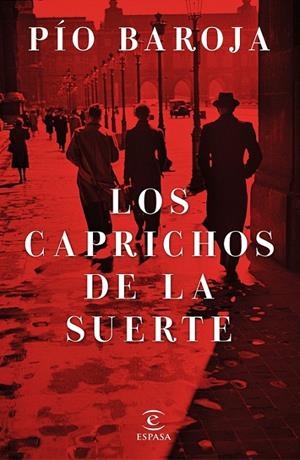 LOS CAPRICHOS DE LA SUERTE | 9788467046182 | PÍO BAROJA