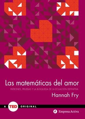 LAS MATEMÁTICAS DEL AMOR | 9788492921355 | FRY, HANNAH