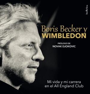 BORIS BECKER Y WIMBLEDON | 9788415732150 | BOWERS, CHRIS/BECKER, BORIS