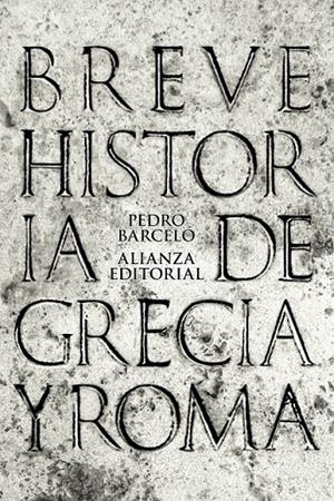BREVE HISTORIA DE GRECIA Y ROMA | 9788420693286 | BARCELÓ, PEDRO