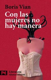 CON LAS MUJERES NO HAY MANERA | 9788420634692 | VIAN, BORIS