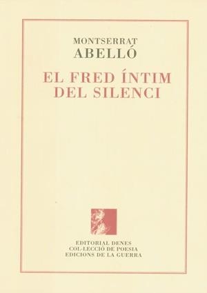 EL FRED ÍNTIM DEL SILENCI | 9788496545618 | ABELLÓ, MONTSERRAT