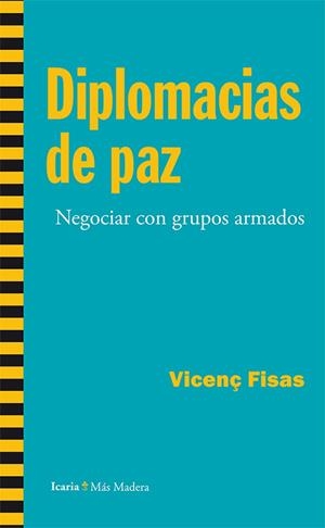 DIPLOMACIAS DE PAZ | 9788498886856 | FISAS ARMENGOL, VICENÇ
